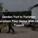 Garden Turf in Tarleton: Transform Your Home With DPM Topsoil