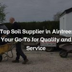 Top Soil Supplier in Aintree: Your Go-To for Quality and Service