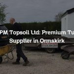 DPM Topsoil Ltd: Premium Turf Supplier in Ormskirk