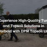 Experience High-Quality Turf and Topsoil Solutions in Parbold with DPM Topsoil Ltd