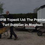 DPM Topsoil Ltd: The Premier Turf Supplier in Maghull