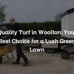 Quality Turf in Woolton: Your Best Choice for a Lush Green Lawn