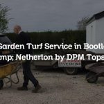 Garden Turf Service in Bootle & Netherton by DPM Topsoil