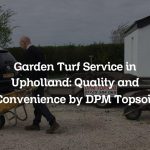 Garden Turf Service in Upholland: Quality and Convenience by DPM Topsoil