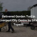Delivered Garden Turf in Liverpool City Centre by DPM Topsoil