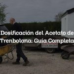 Dosificación del Acetato de Trenbolona: Guía Completa