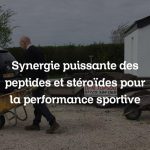 Synergie puissante des peptides et stéroïdes pour la performance sportive