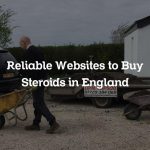 Reliable Websites to Buy Steroids in England