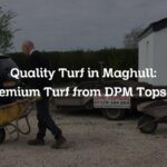 Quality Turf in Maghull: Premium Turf from DPM Topsoil